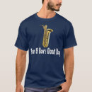 Recherche de saxophone drôle tshirts Anniversaire