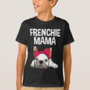 Recherche de frenchie mom tshirts Mère de chien