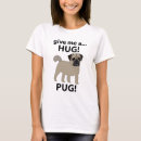 Search for hug a pug tshirts Funny
