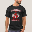 Search for strawberry festival tshirts Good