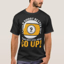 Search for funny billiards saying tshirts Pool