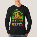 Search for lets fiesta tshirts Party