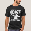 Search for dont shoot tshirts Woman archer