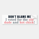 Search for dont blame me bumper stickers Republican