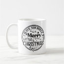 Search for little wishes mugs Have yourself a merry