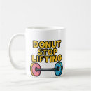 Search for gym humor mugs Motivational