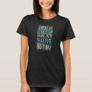 Search for american history tshirts Indigenous