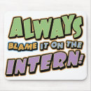 Search for intern mousepads Humour