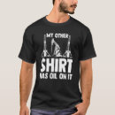 Recherche de oilfield worker tshirts Huile