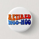 Search for funny retirement quotes buttons Retiree
