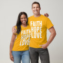 Search for faith hope love tshirts Christian