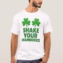 Search for shake your shamrocks tshirts Party