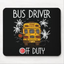 Search for off duty mousepads Vacation