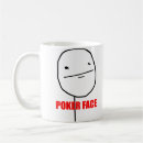 Search for poker face mugs Humour
