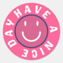 Search for have nice day stickers Quote