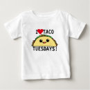 Search for funny tacos baby clothes Taco tuesday