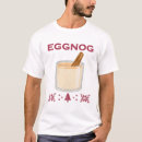 Search for eggnog tshirts Drinks