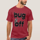 Search for bug tshirts Don't bug me