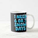 Search for snow days mugs Funny