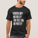 Search for dad belly tshirts Fathers