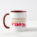 Search for dermatologist mugs Funny