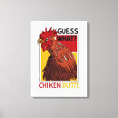 Search for funny chicken canvas prints Humor