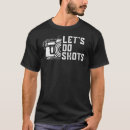 Search for lets do shots tshirts Photographer