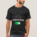 Search for airplane mode tshirts Pilot