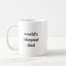 Search for worlds okayest mother mugs Dad