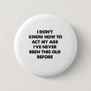 Search for funny retirement buttons Grandpa