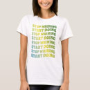 Search for no whining tshirts Stop