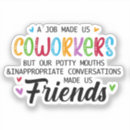 Search for funny work stickers Friends