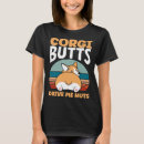 Recherche de corgi butt tshirts Dog