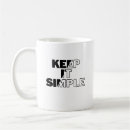 Search for keep it simple quotes mugs Inspiration