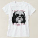 Search for shih tshirts Dog