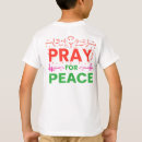 Search for pray for peace tshirts Prayer