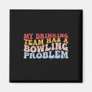 Search for drinking team magnets Bowling
