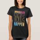 Search for miracle tshirts Quote