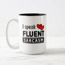 Search for fluent in sarcasm mugs Saying