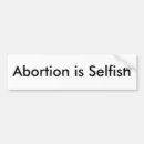 Search for pro life bumper stickers Prochoice