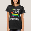 Recherche de i love my dog tshirts Dachshund