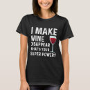 Search for whats your super power tshirts Wine