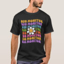 Search for for bus monitor tshirts Appreciation