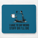 Search for frog sayings mousepads To say
