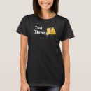 Search for flirty quote tshirts Tha