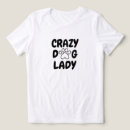 Search for crazy dog tshirts Pet owner