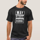 Search for may contain alcohol tshirts Funny