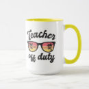 Search for teacher off duty mugs School