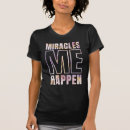 Search for miracle tshirts Quote