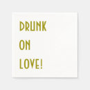 Search for drunk on love napkins Cocktail
